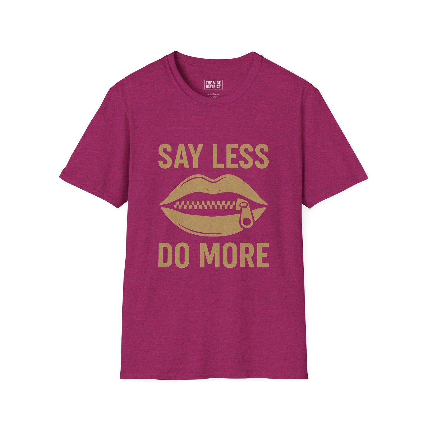Unisex Softstyle T-Shirt: Say Less, Do More Motivational Tee, Casual Wear, Everyday Comfort, Gift for Friends, Inspirational Apparel