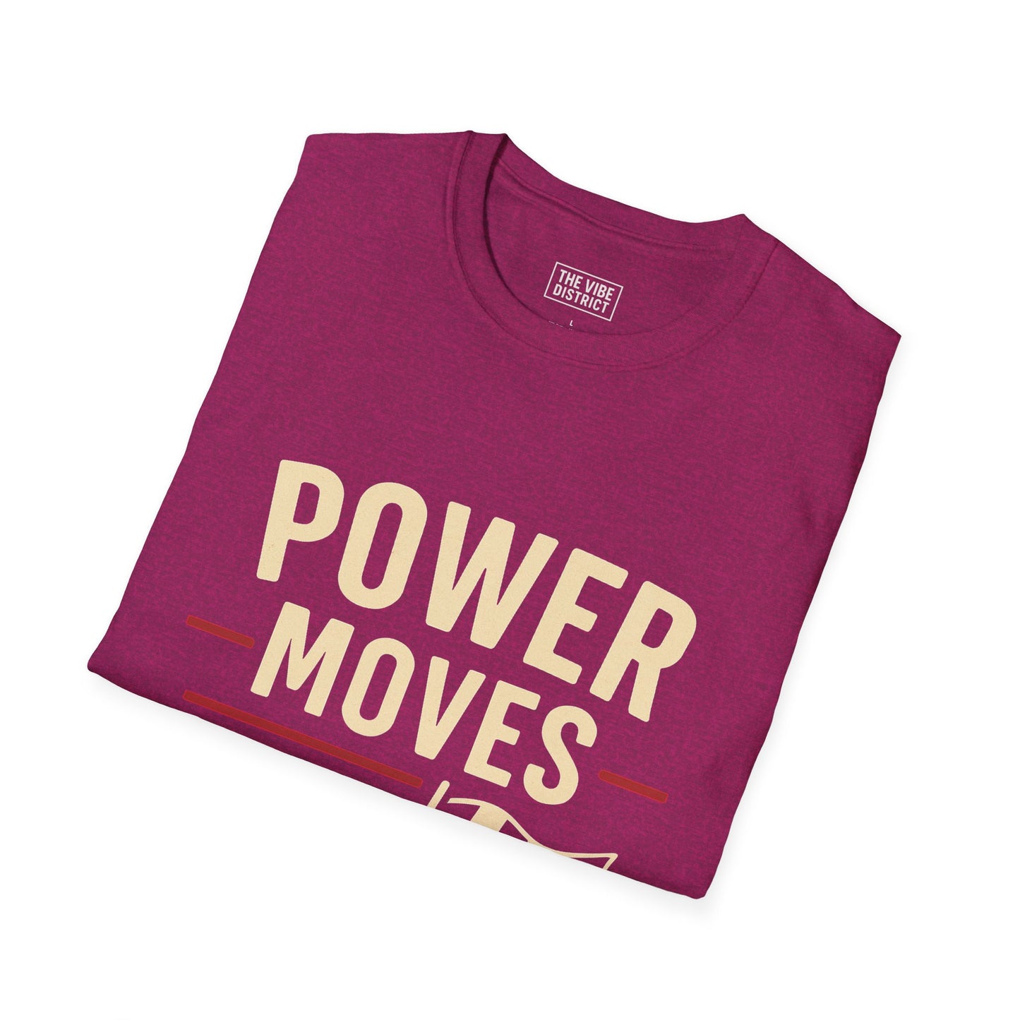 Power Moves Only Unisex Softstyle T-Shirt | Motivational Tee for Races, Birthdays, Sports Events, Casual Wear, and Gifts