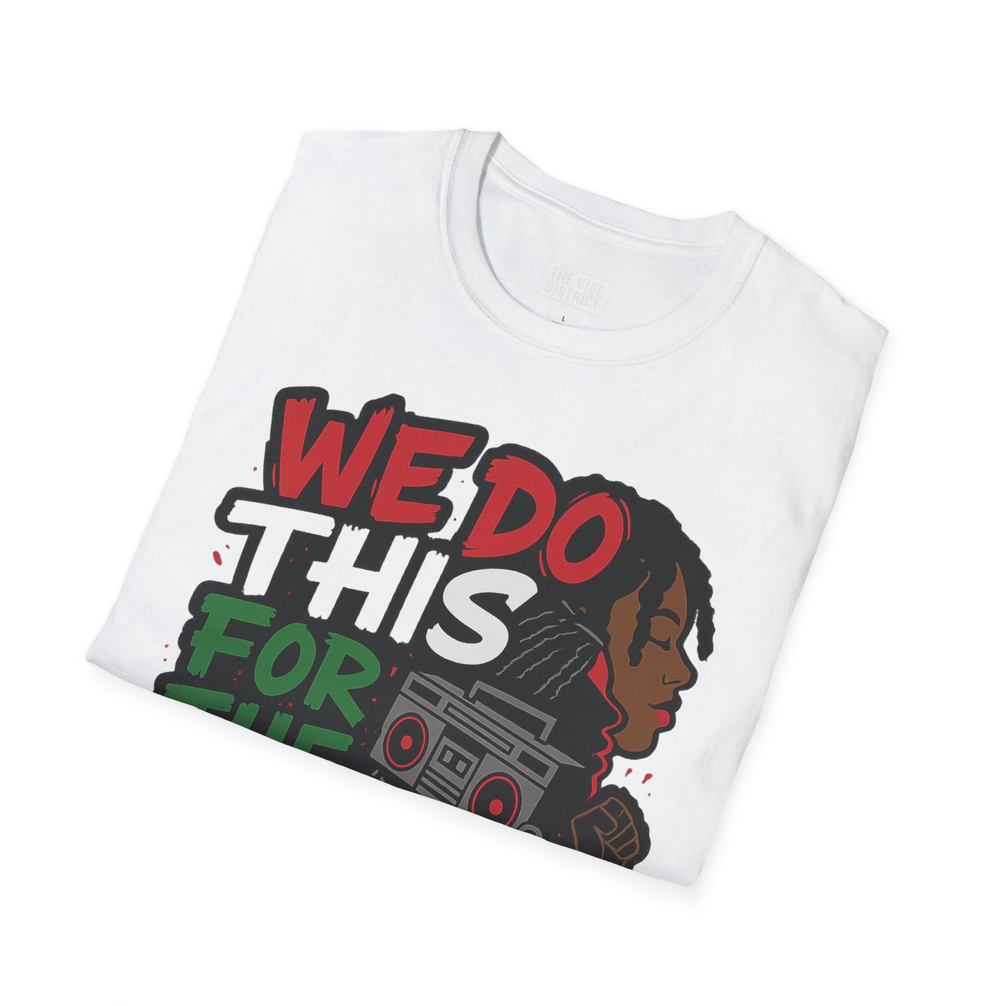We Do This for the Culture | Graphic Tee, Streetwear, Hip Hop Fashion, Casual Wear, Gift Idea