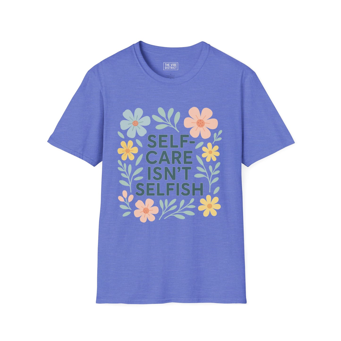 Self-Care Isn't Selfish Unisex Softstyle T-Shirt - Floral Design for Mental Health Awareness