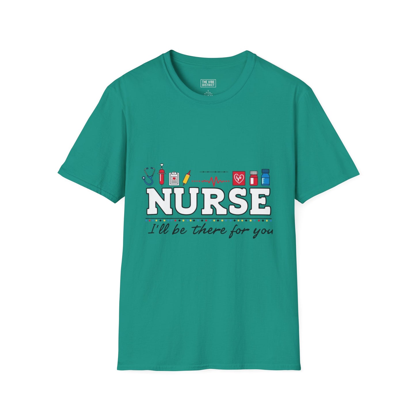 Nurse Appreciation T-Shirt | Unisex Softstyle Tee for Healthcare Heroes | "I'll Be There For You" Design