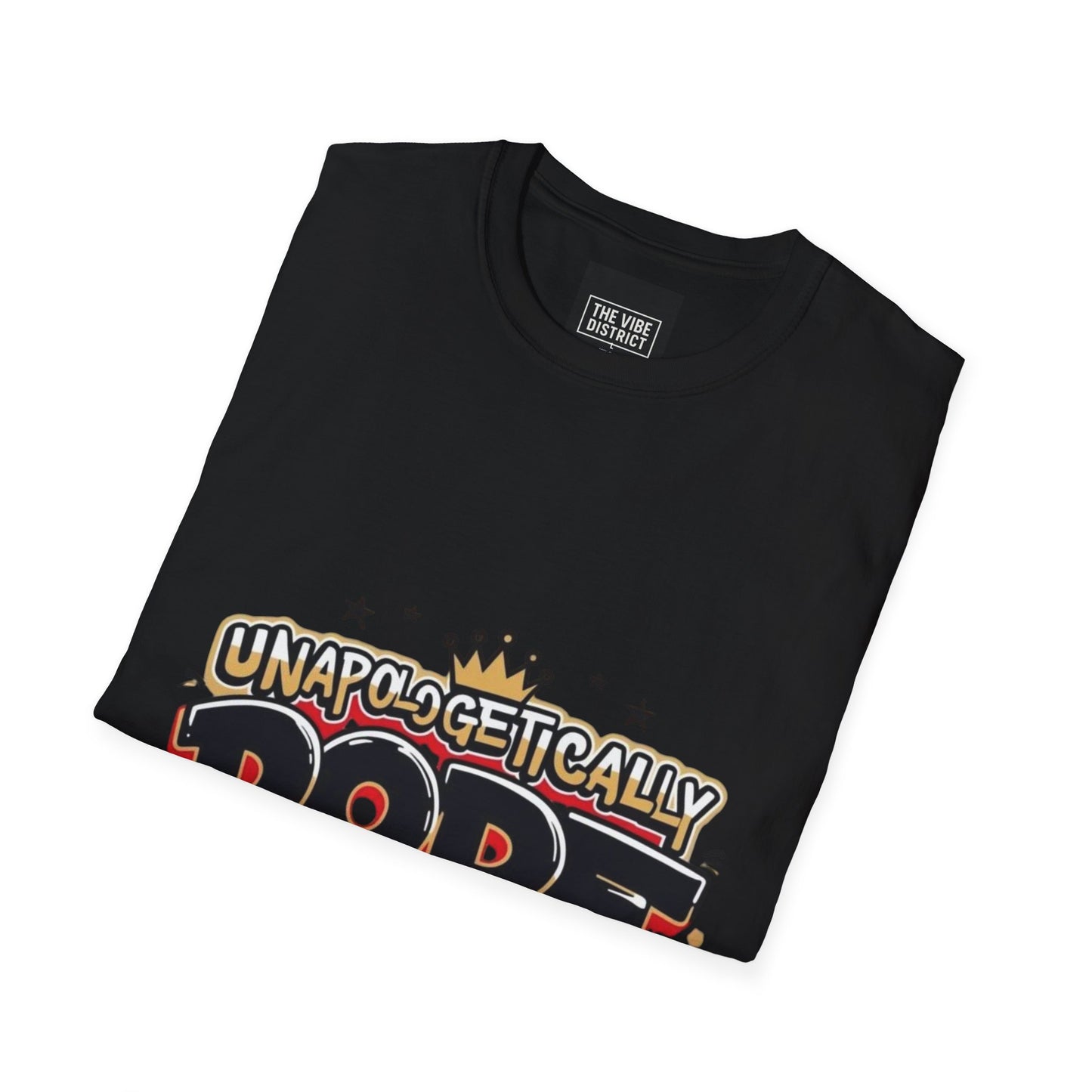 Unisex 'Unapologetically Dope' T-Shirt - Trendy Graphic Tee for Confident Fashion Lovers