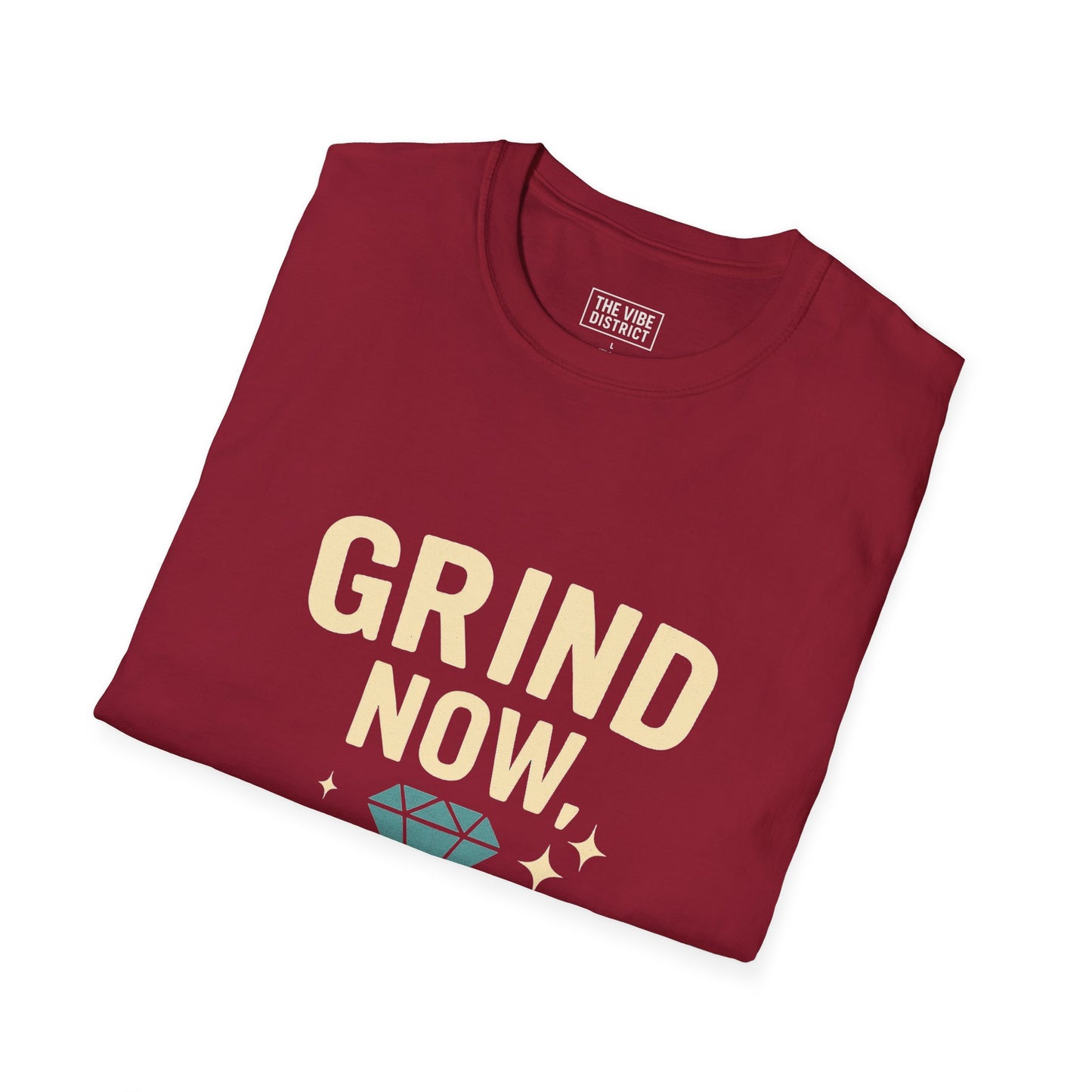Grind Now Shine Later