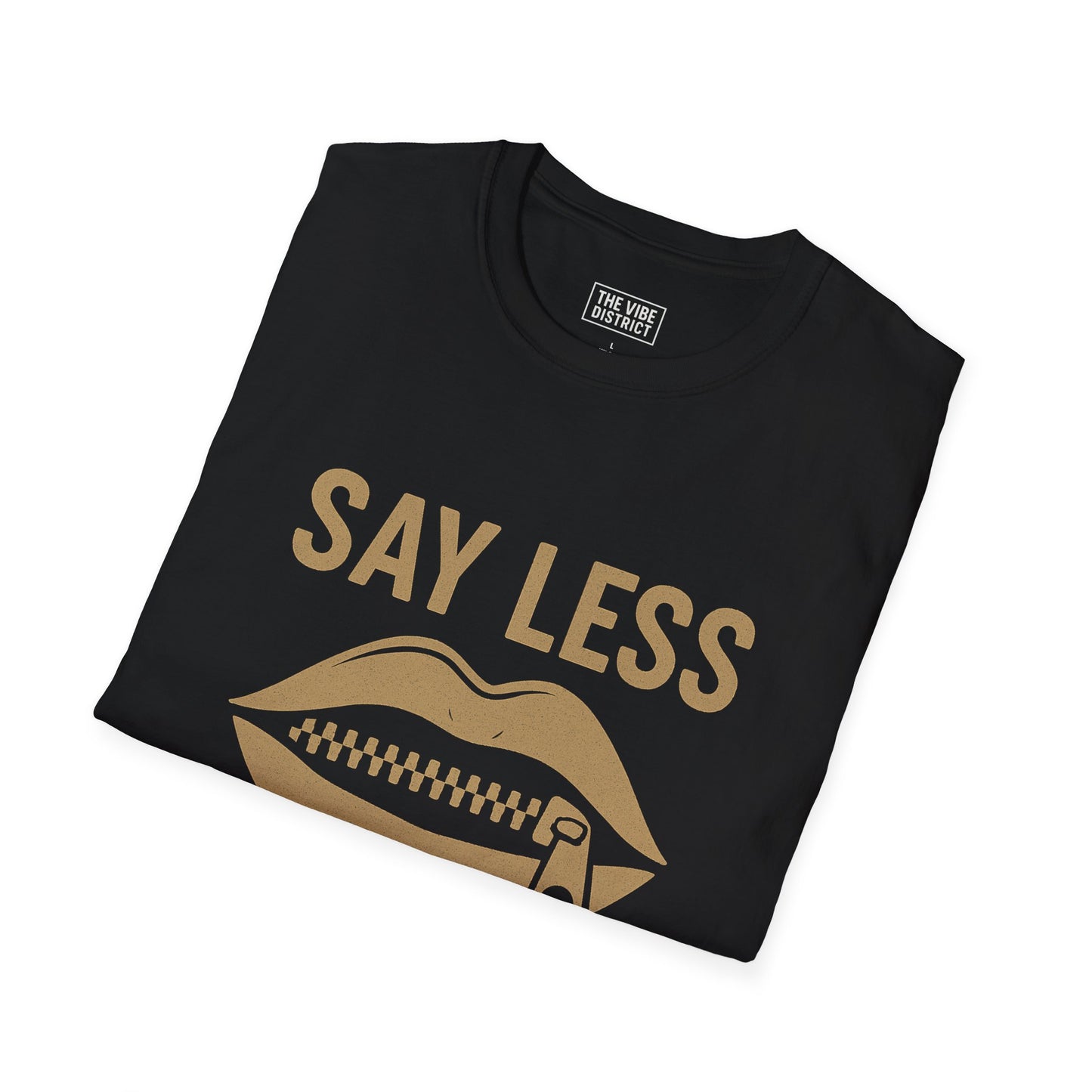 Unisex Softstyle T-Shirt: Say Less, Do More Motivational Tee, Casual Wear, Everyday Comfort, Gift for Friends, Inspirational Apparel