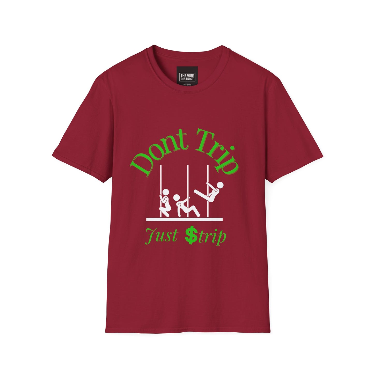 Funny Unisex T-Shirt - 'Dont Trip Just Strip' Playful Graphic Tee