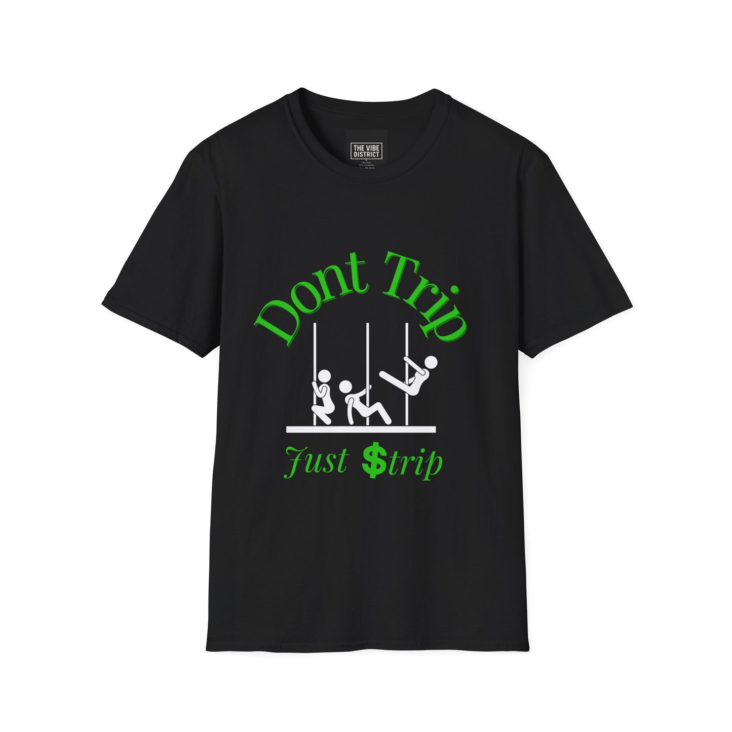 Funny Unisex T-Shirt - 'Dont Trip Just Strip' Playful Graphic Tee