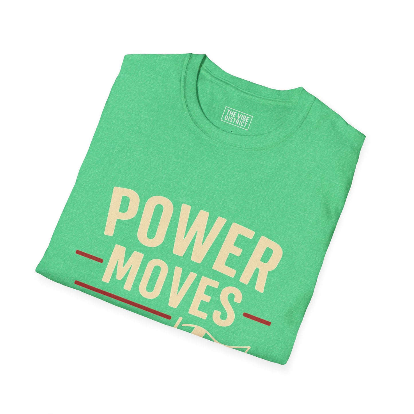 Power Moves Only Unisex Softstyle T-Shirt | Motivational Tee for Races, Birthdays, Sports Events, Casual Wear, and Gifts