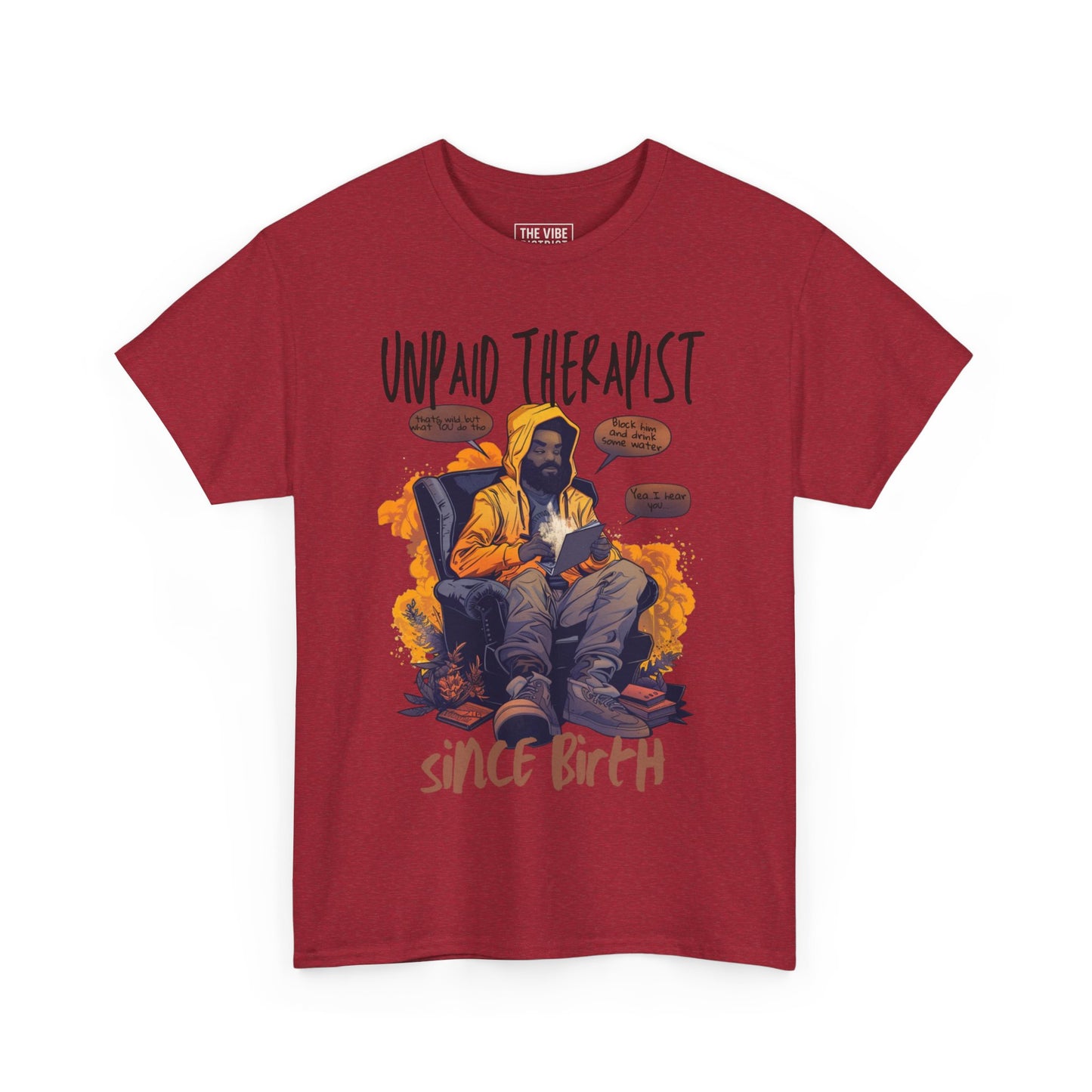 Unpaid Therapist Unisex Heavy Cotton Tee - Casual Wear, Gift for Mental Health Advocates, Humor, Funny T-Shirt, Everyday Comfort