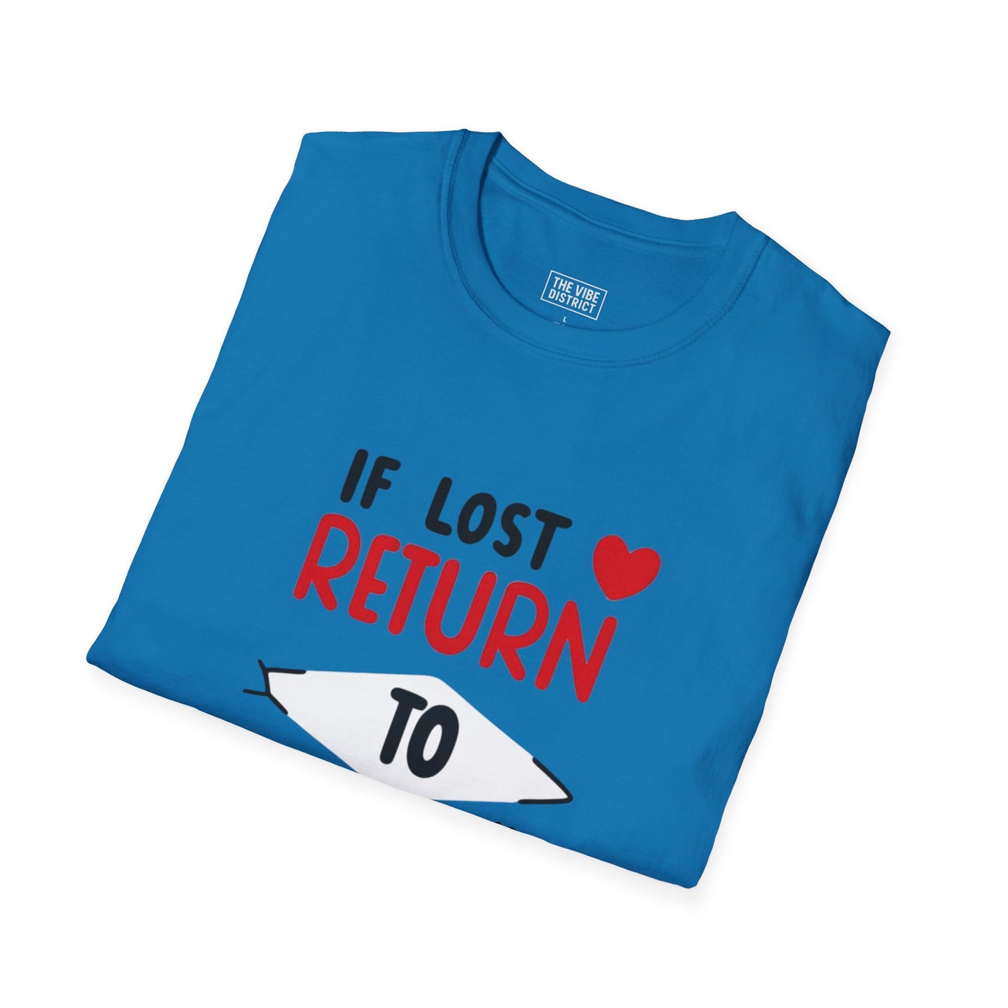 If Lost Return to BAE Unisex Softstyle T-Shirt - Cute Couples Gift