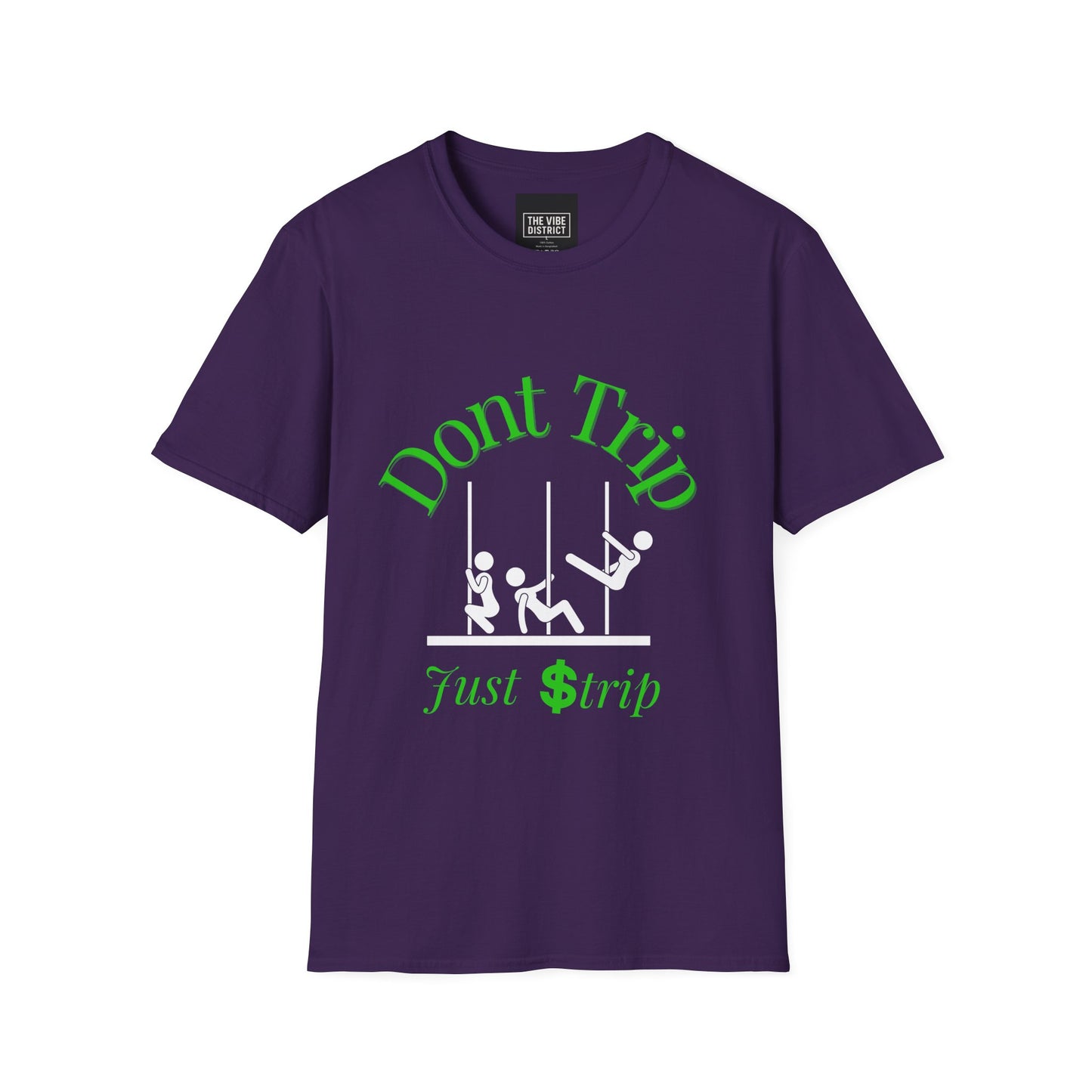 Funny Unisex T-Shirt - 'Dont Trip Just Strip' Playful Graphic Tee