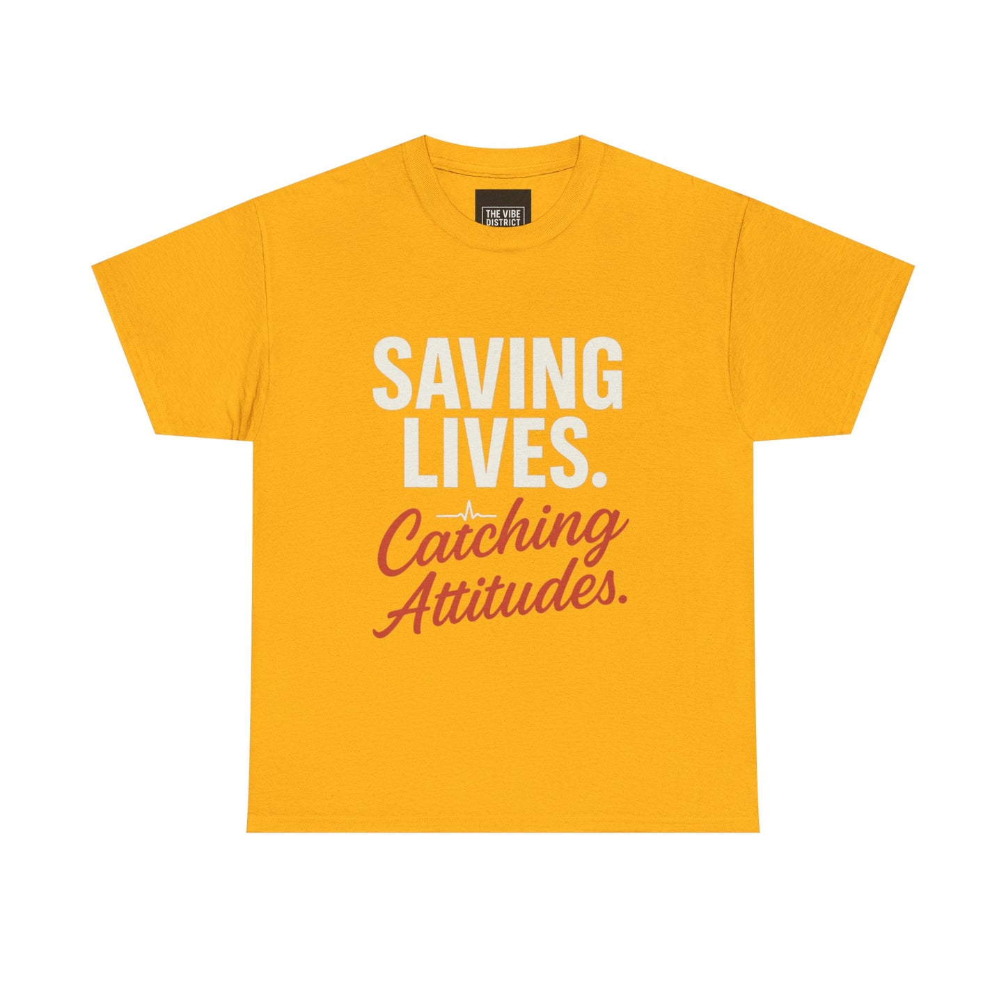 Inspirational Unisex Heavy Cotton Tee - 'Saving Lives. Catching Attitudes.'