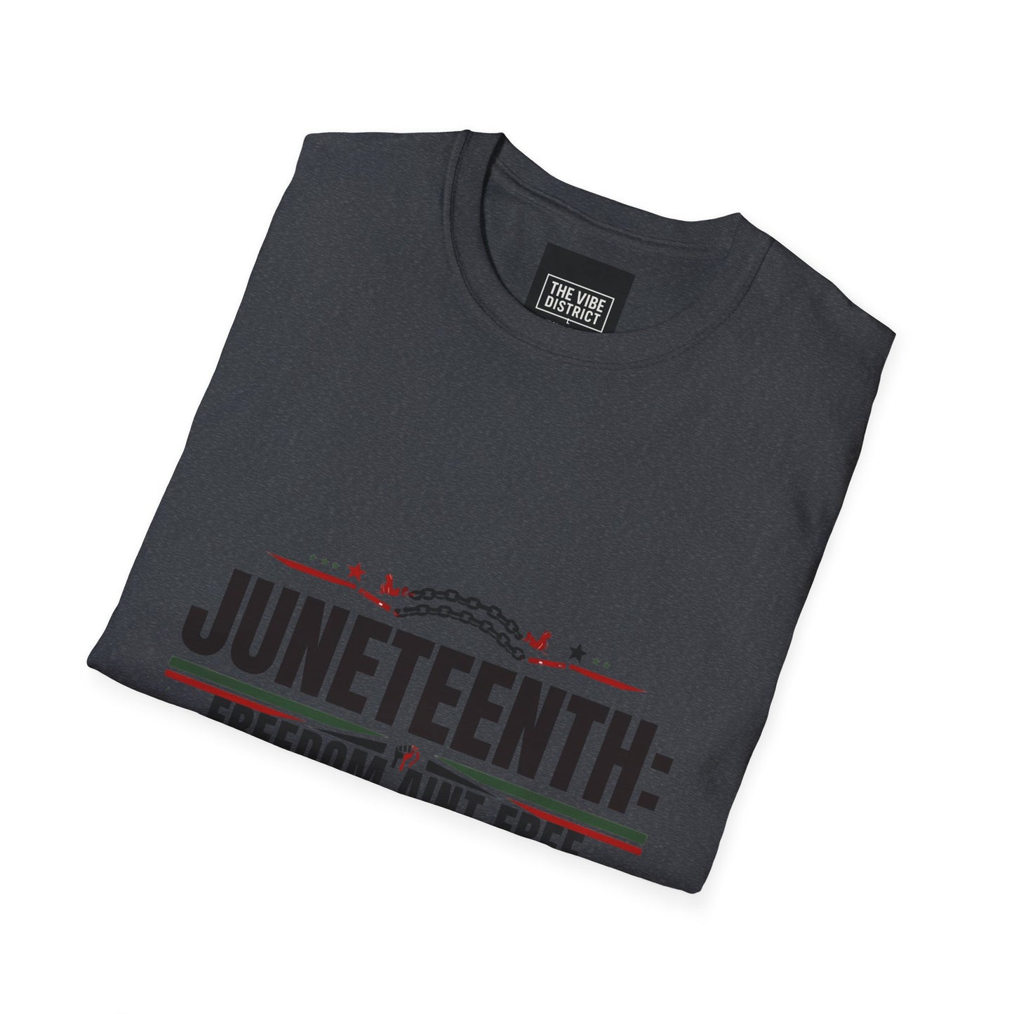 Juneteenth Freedom Ain't Free Unisex Softstyle T-Shirt