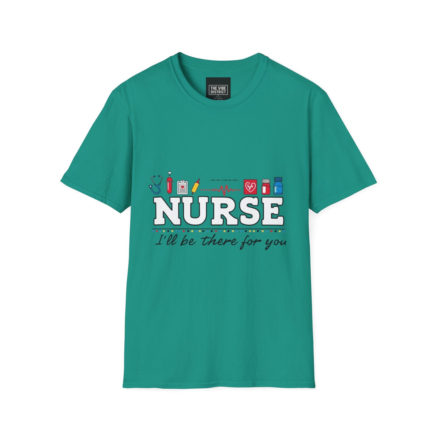 Nurse Appreciation T-Shirt | Unisex Softstyle Tee for Healthcare Heroes | "I'll Be There For You" Design