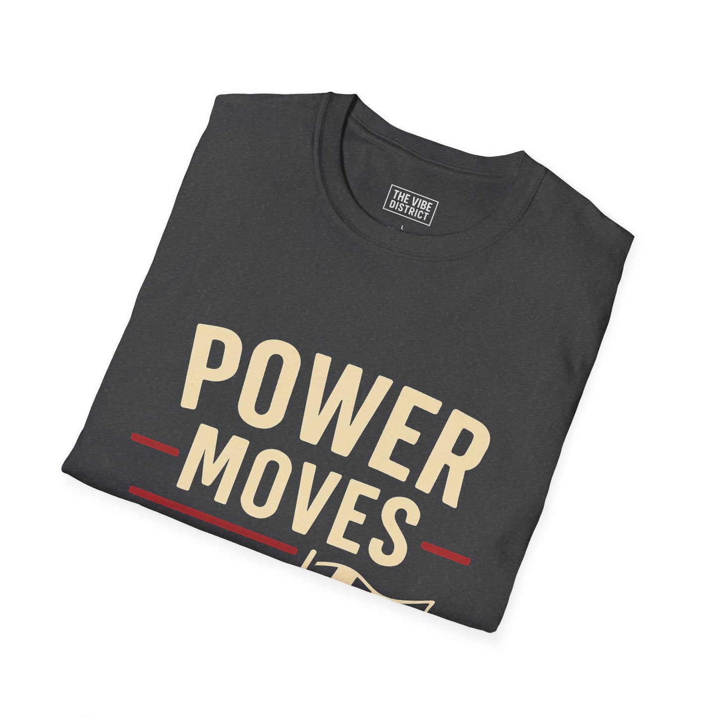 Power Moves Only Unisex Softstyle T-Shirt | Motivational Tee for Races, Birthdays, Sports Events, Casual Wear, and Gifts