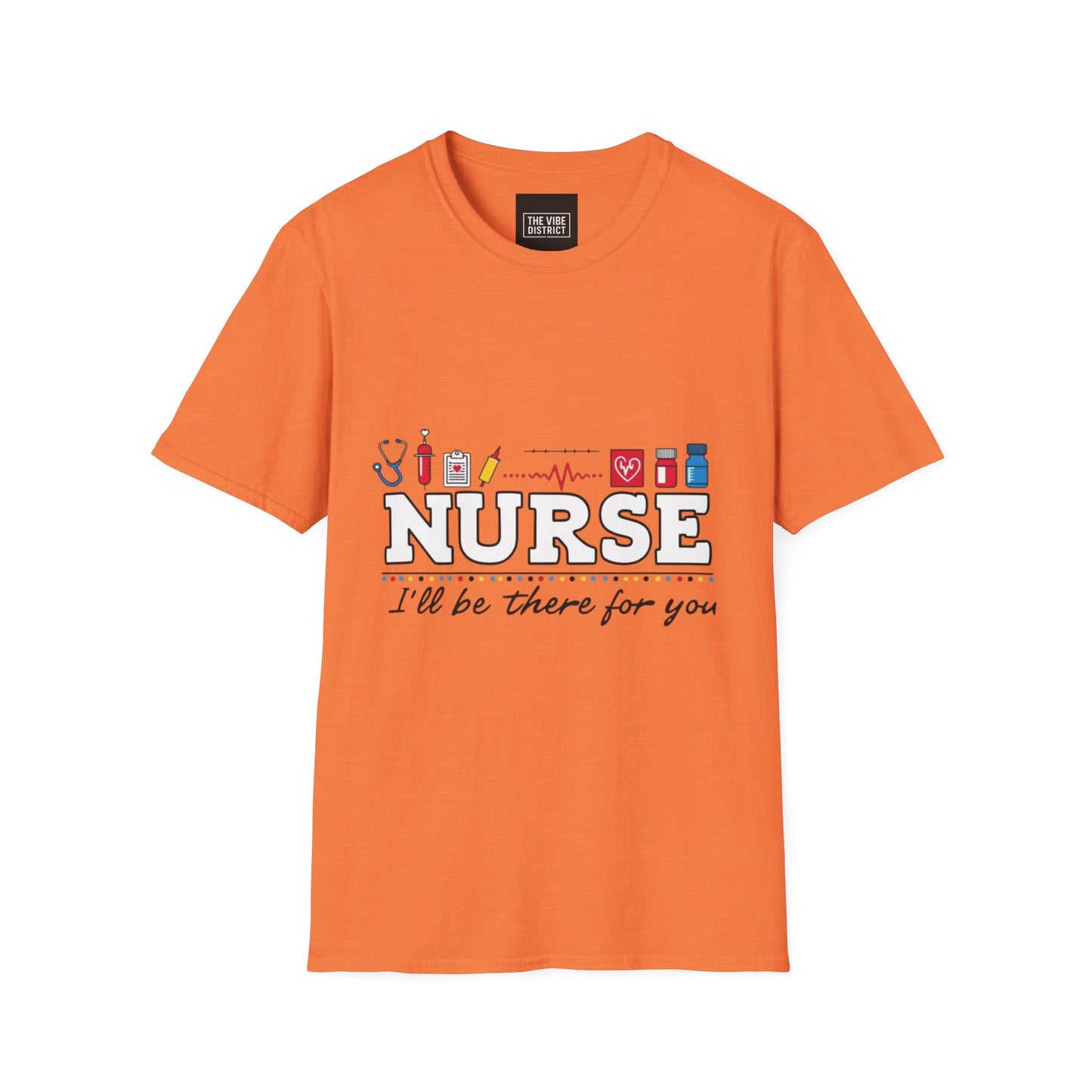 Nurse Appreciation T-Shirt | Unisex Softstyle Tee for Healthcare Heroes | "I'll Be There For You" Design