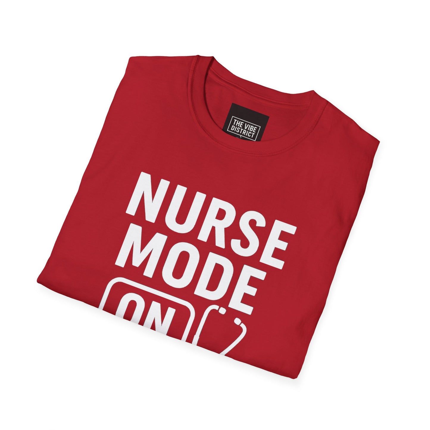 Nurse Mode On T-Shirt - Unisex Softstyle Tee for Healthcare Workers