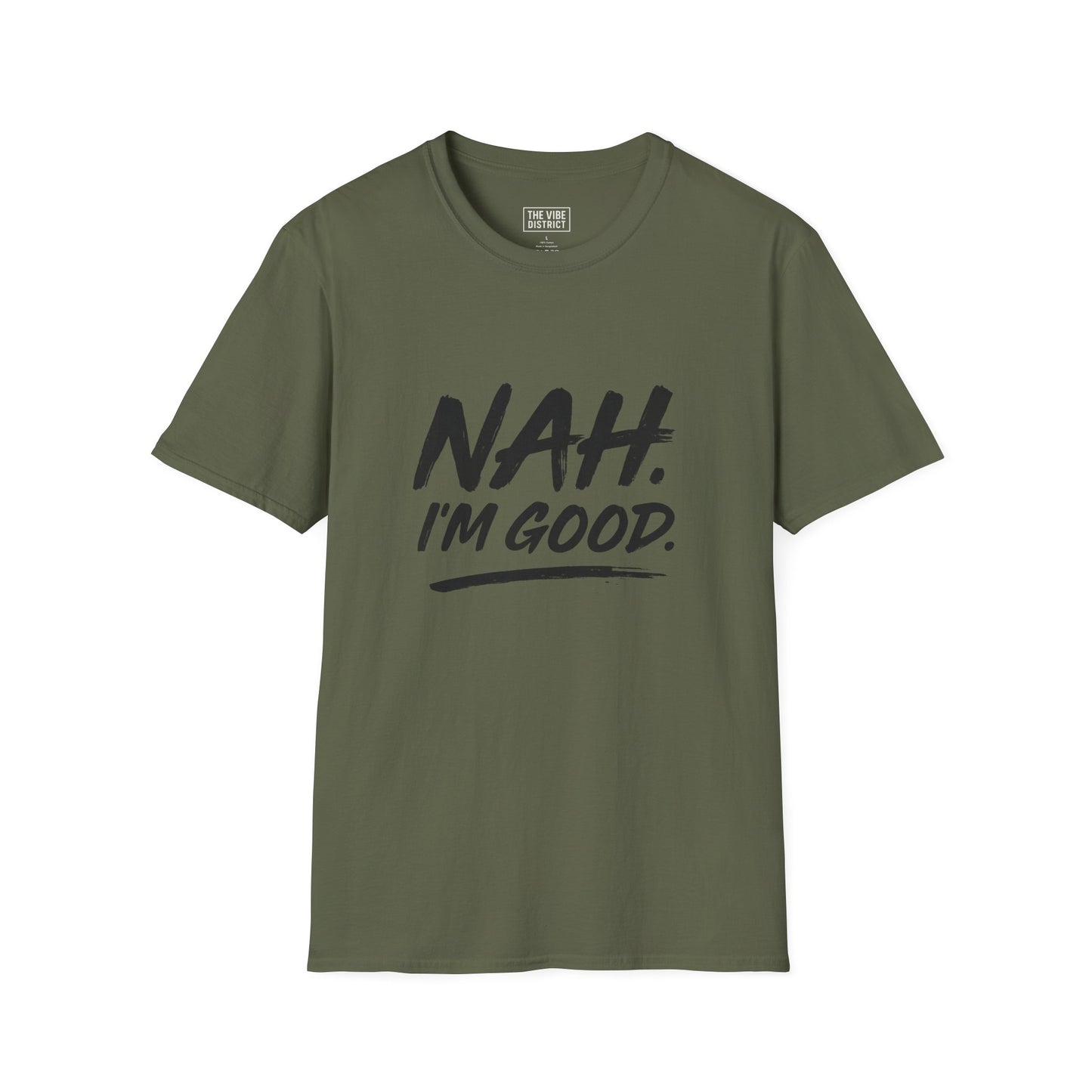 Nah Im Good