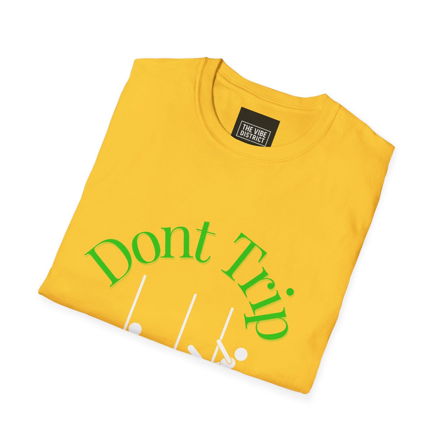 Funny Unisex T-Shirt - 'Dont Trip Just Strip' Playful Graphic Tee