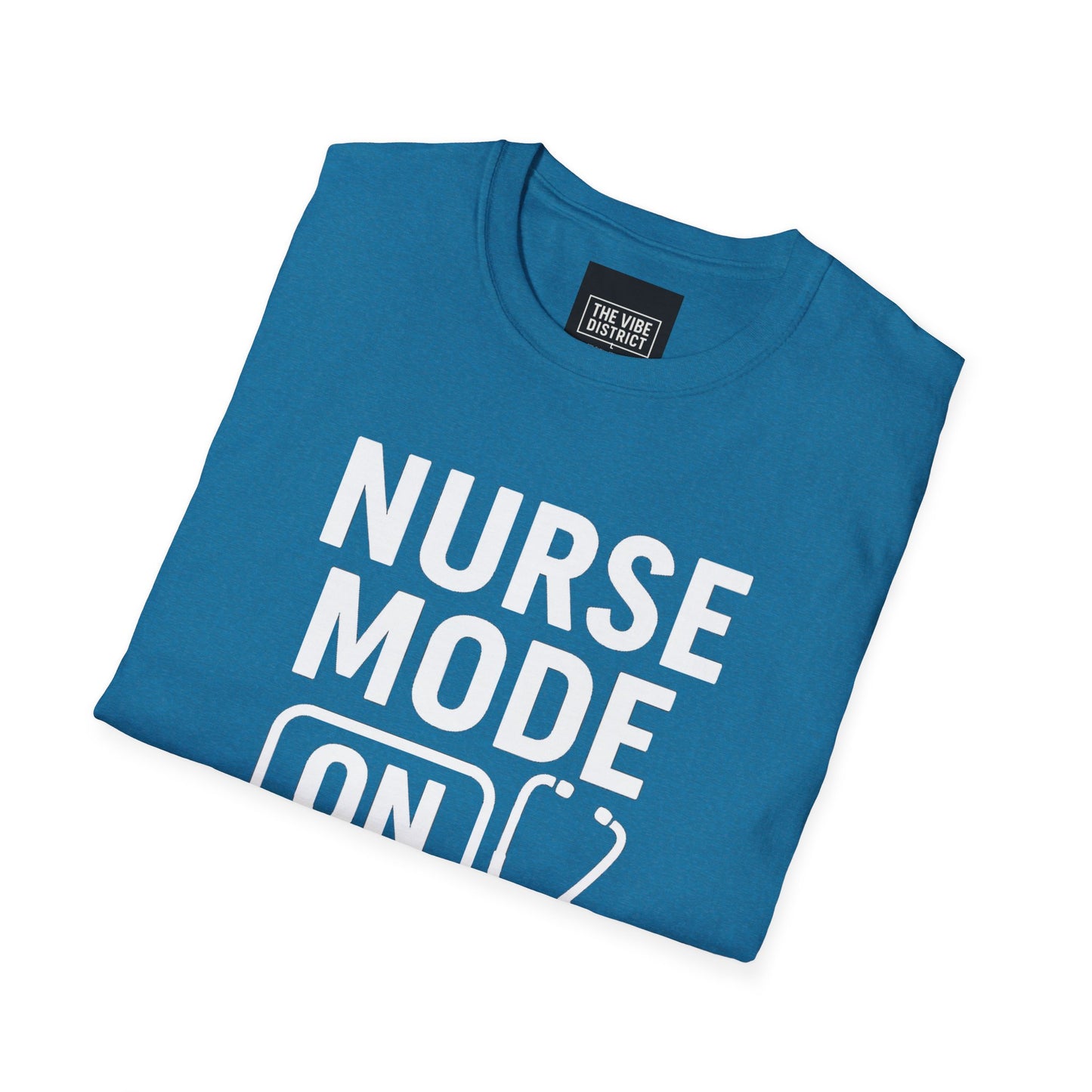 Nurse Mode On T-Shirt - Unisex Softstyle Tee for Healthcare Workers