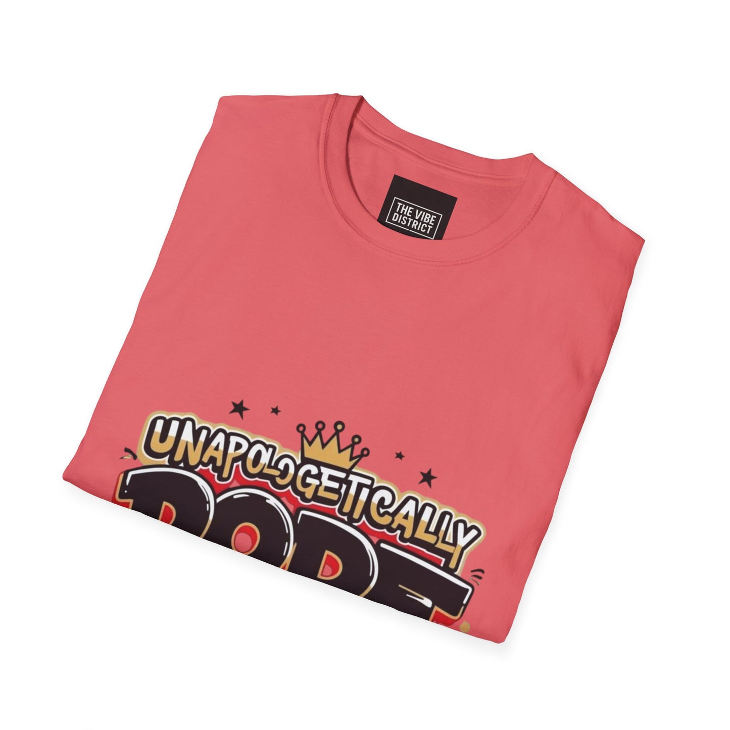 Unisex 'Unapologetically Dope' T-Shirt - Trendy Graphic Tee for Confident Fashion Lovers