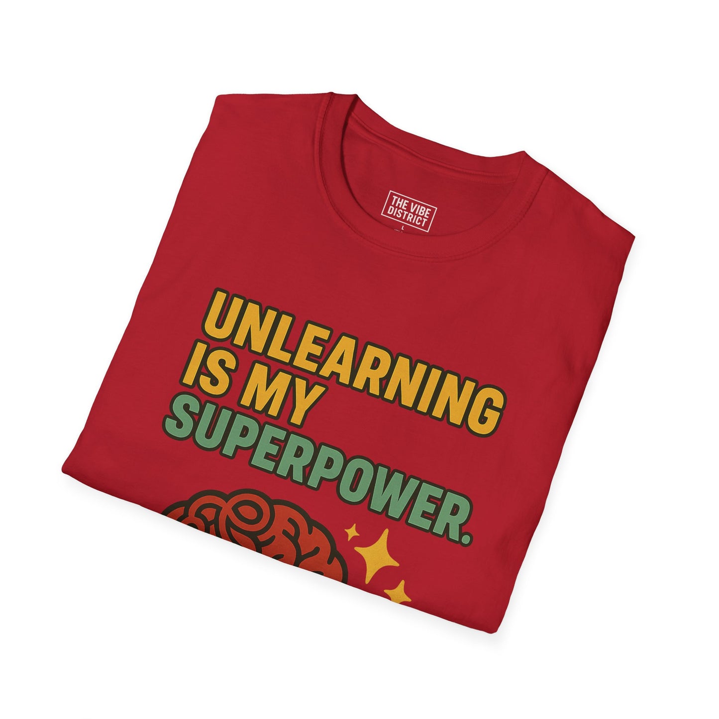 Unlearning is My Superpower T-Shirt, Softstyle Tee for Growth, Unisex Gift for Teachers, Casual Wear, Self-Improvement Apparel