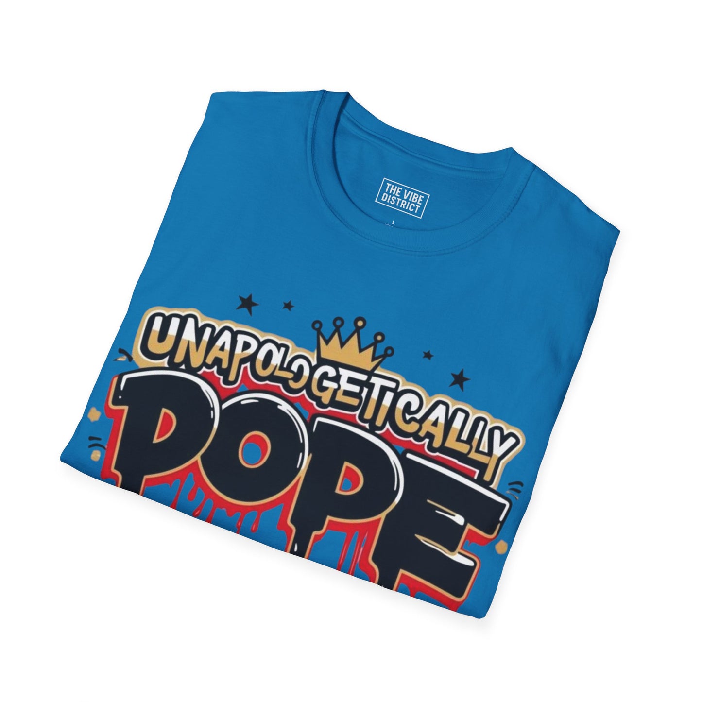 Unisex 'Unapologetically Dope' T-Shirt - Trendy Graphic Tee for Confident Fashion Lovers