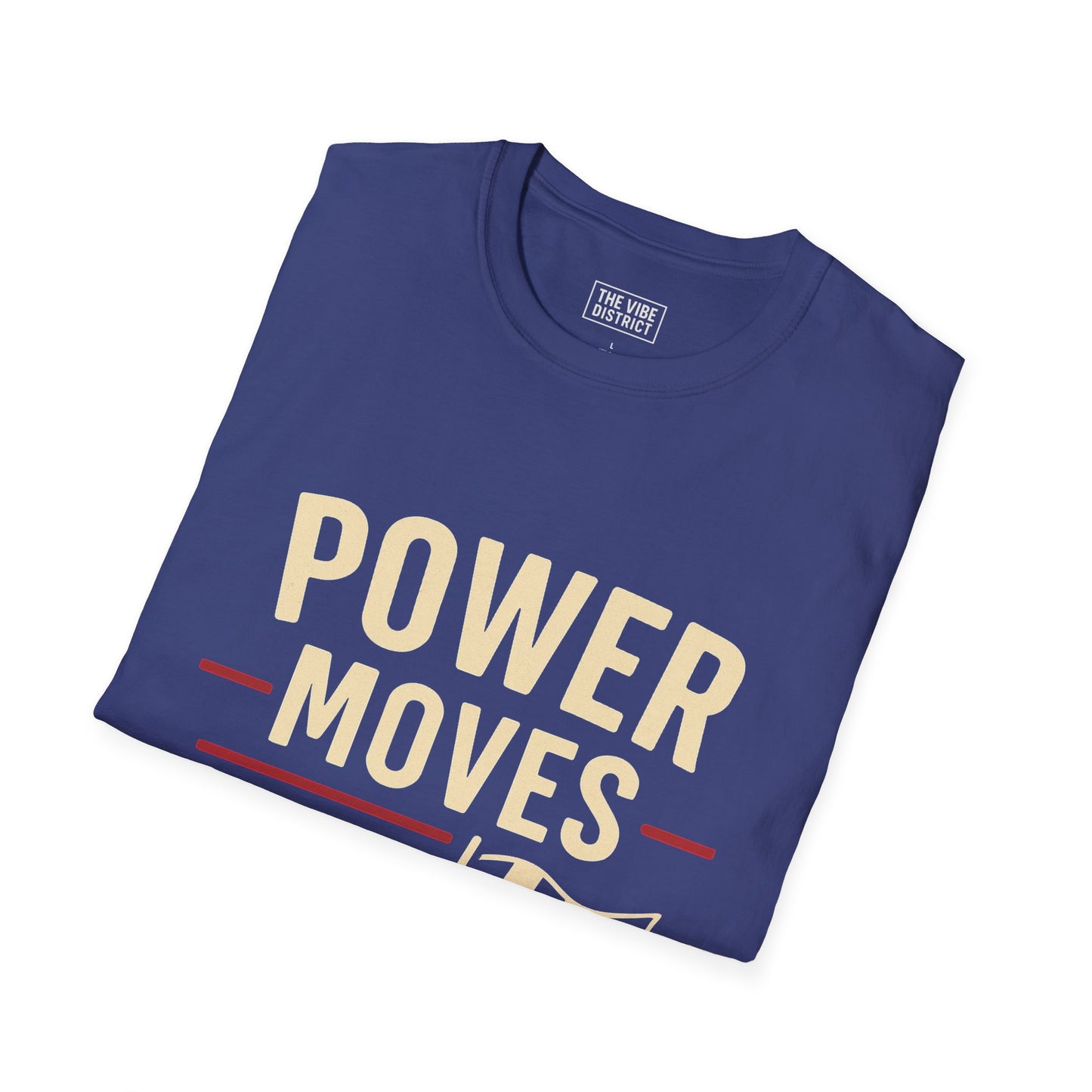 Power Moves Only Unisex Softstyle T-Shirt | Motivational Tee for Races, Birthdays, Sports Events, Casual Wear, and Gifts