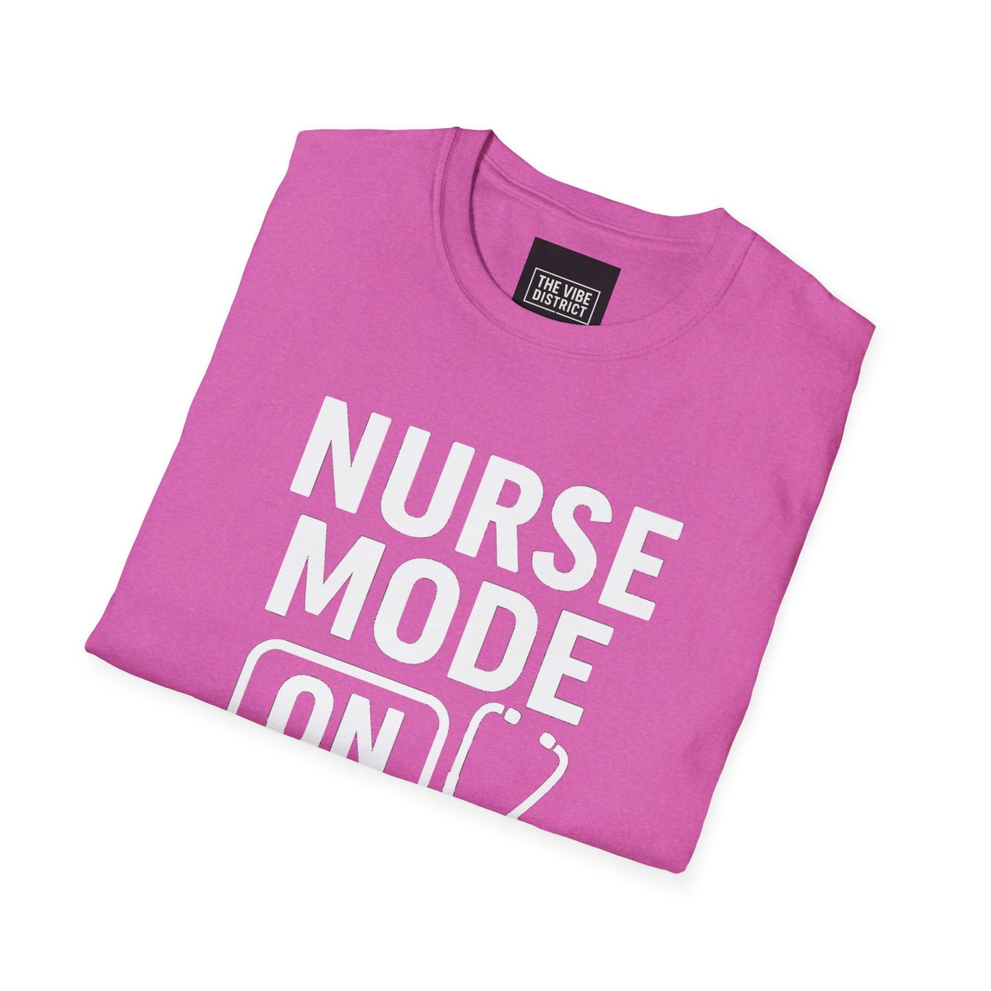 Nurse Mode On T-Shirt - Unisex Softstyle Tee for Healthcare Workers