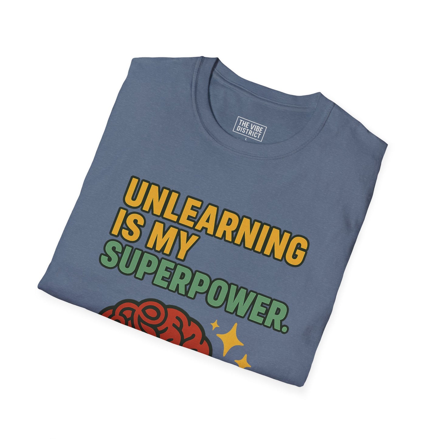 Unlearning is My Superpower T-Shirt, Softstyle Tee for Growth, Unisex Gift for Teachers, Casual Wear, Self-Improvement Apparel