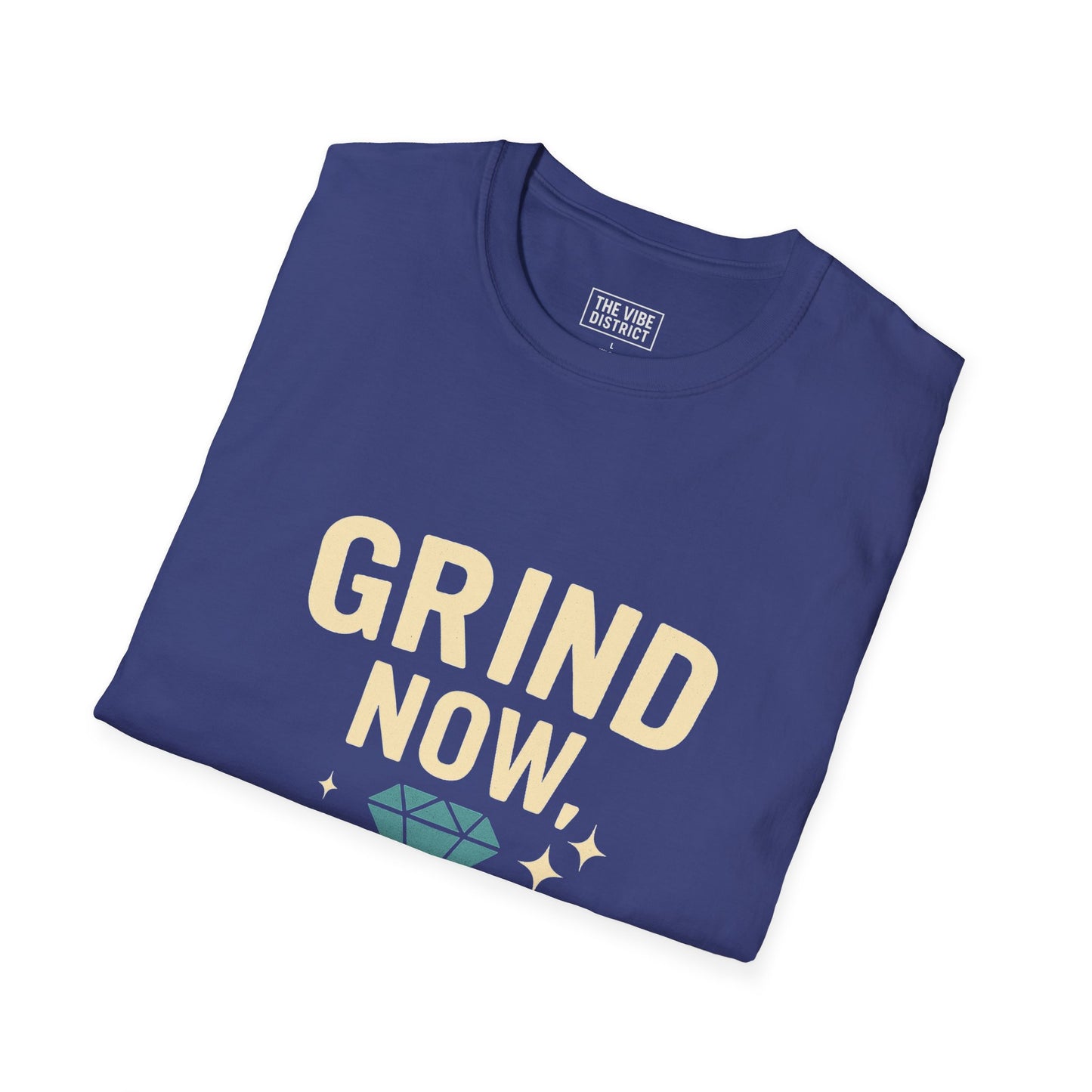 Grind Now Shine Later