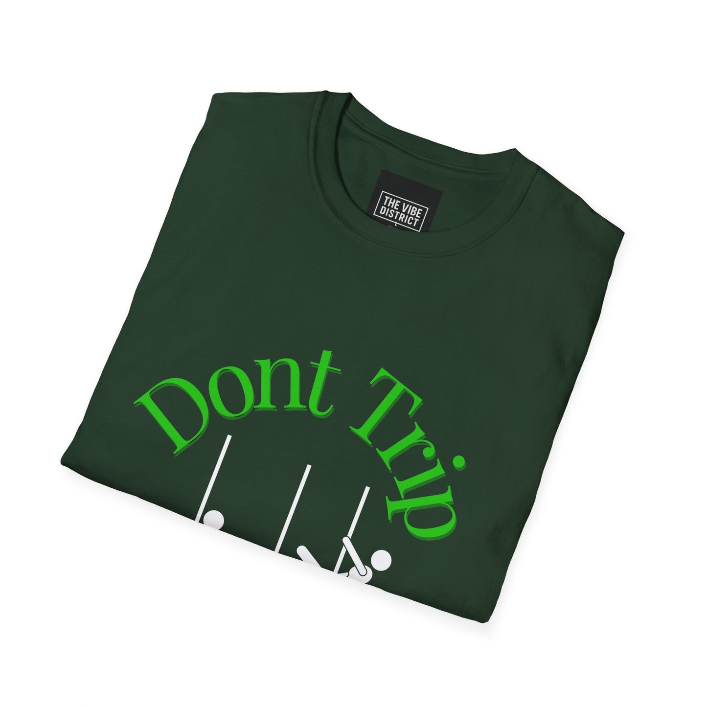 Funny Unisex T-Shirt - 'Dont Trip Just Strip' Playful Graphic Tee