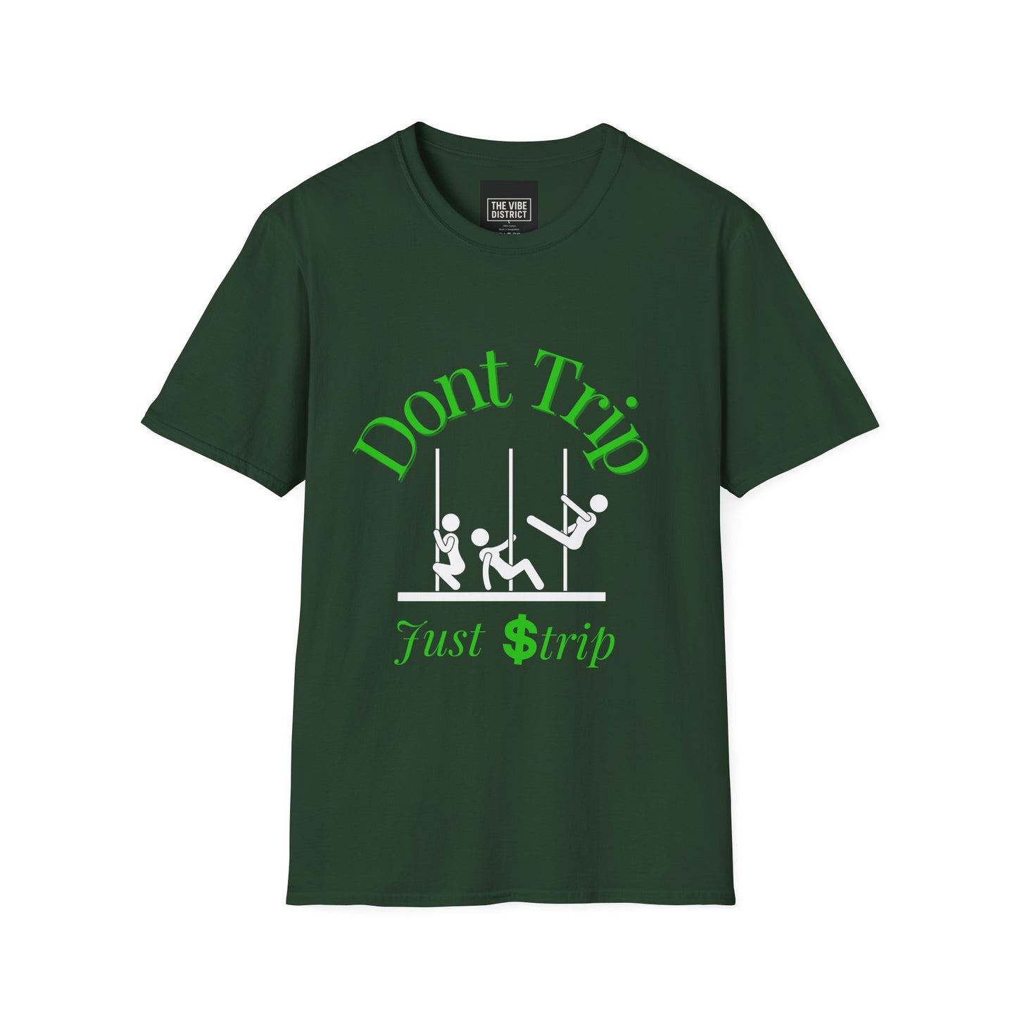 Funny Unisex T-Shirt - 'Dont Trip Just Strip' Playful Graphic Tee