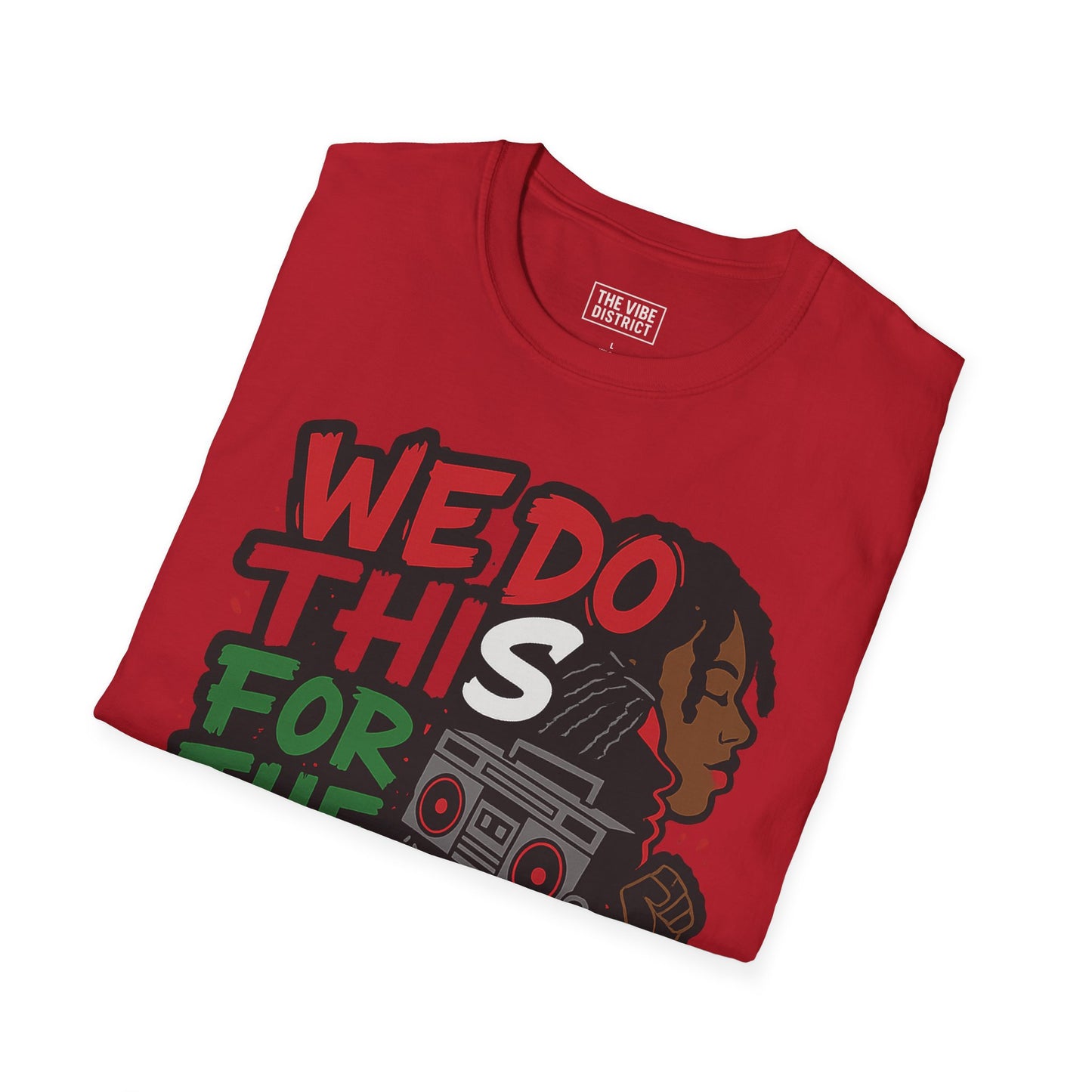 We Do This for the Culture | Graphic Tee, Streetwear, Hip Hop Fashion, Casual Wear, Gift Idea