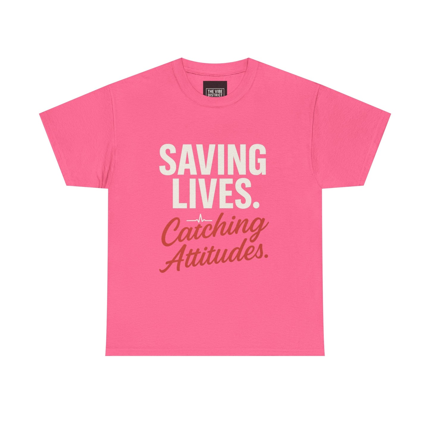 Inspirational Unisex Heavy Cotton Tee - 'Saving Lives. Catching Attitudes.'