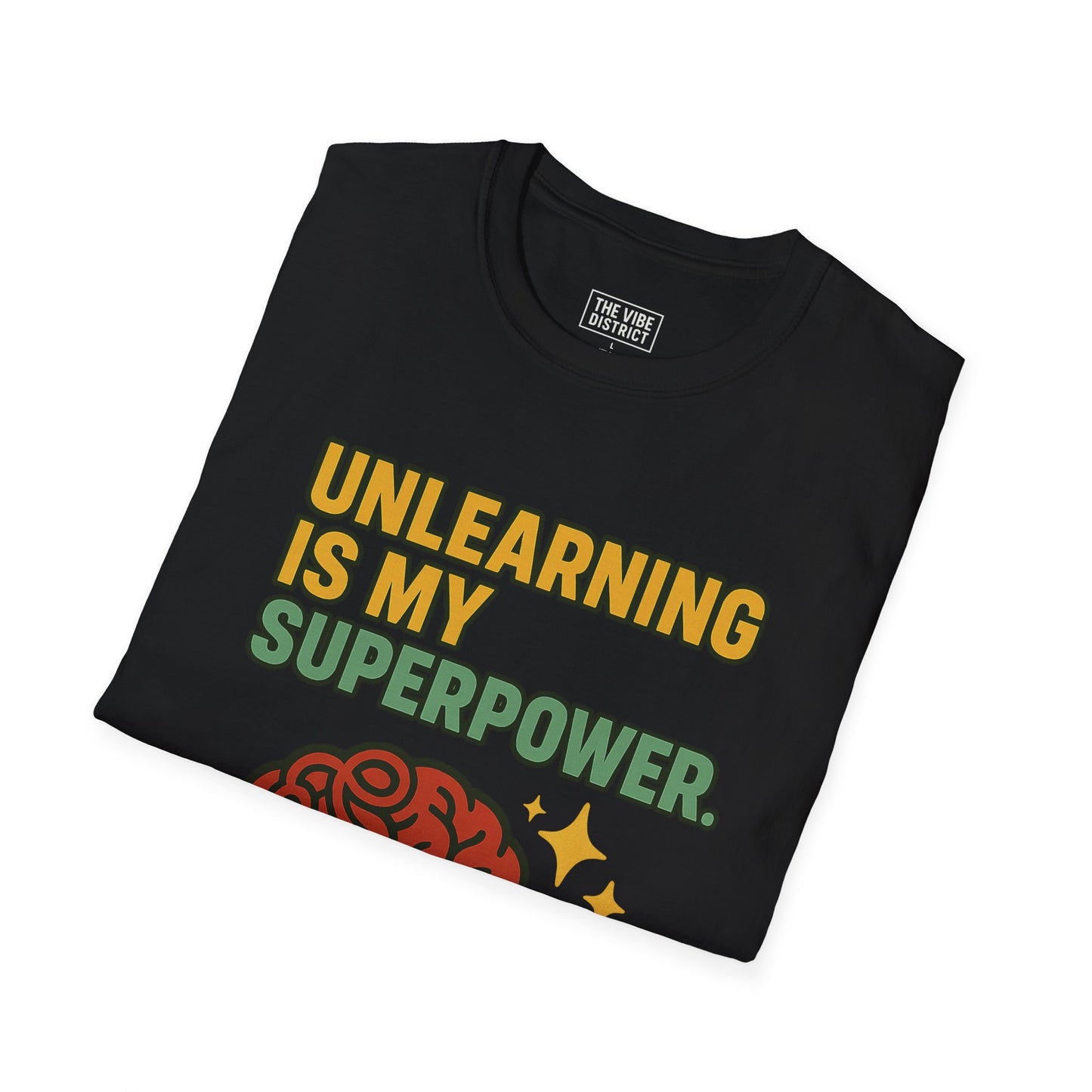 Unlearning is My Superpower T-Shirt, Softstyle Tee for Growth, Unisex Gift for Teachers, Casual Wear, Self-Improvement Apparel