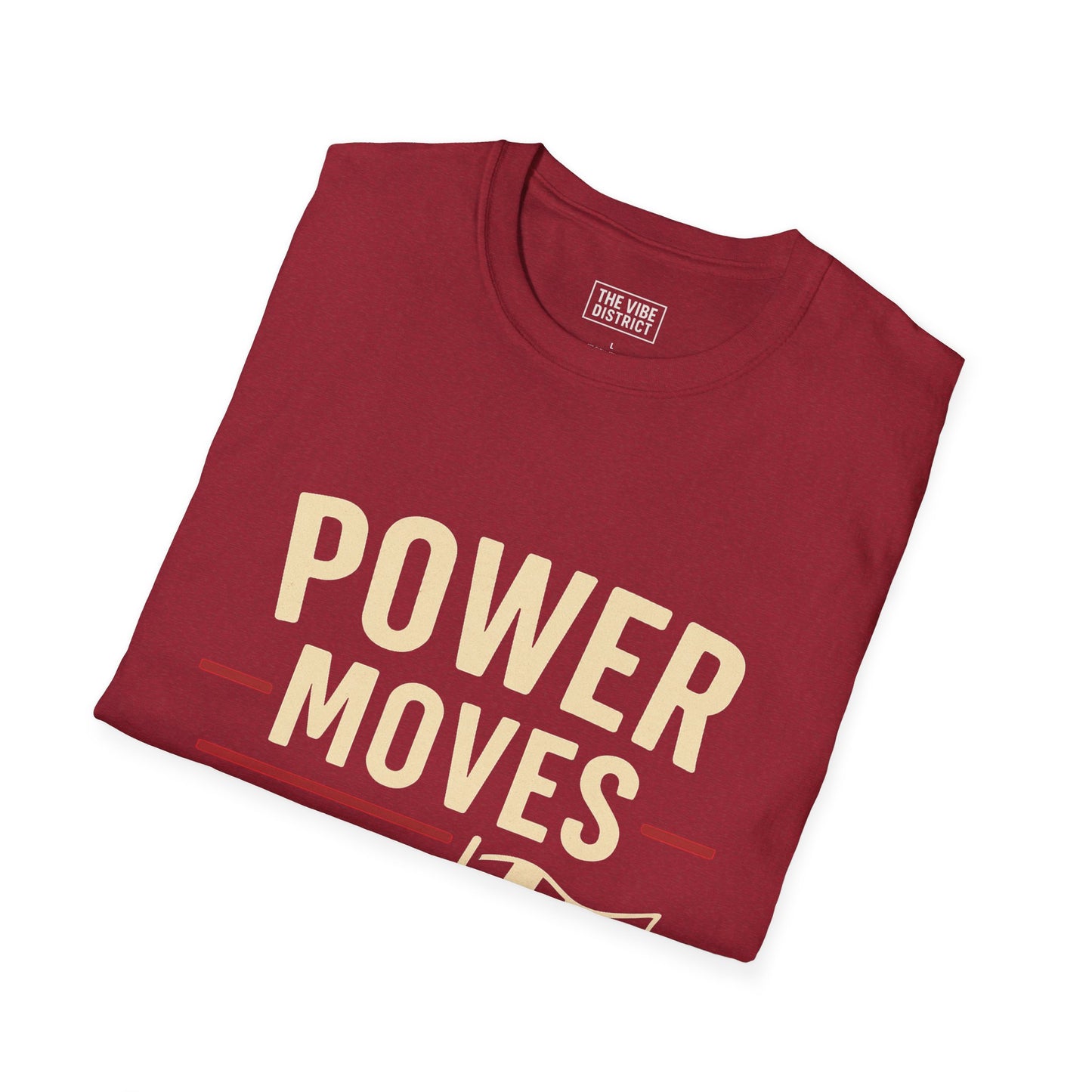 Power Moves Only Unisex Softstyle T-Shirt | Motivational Tee for Races, Birthdays, Sports Events, Casual Wear, and Gifts