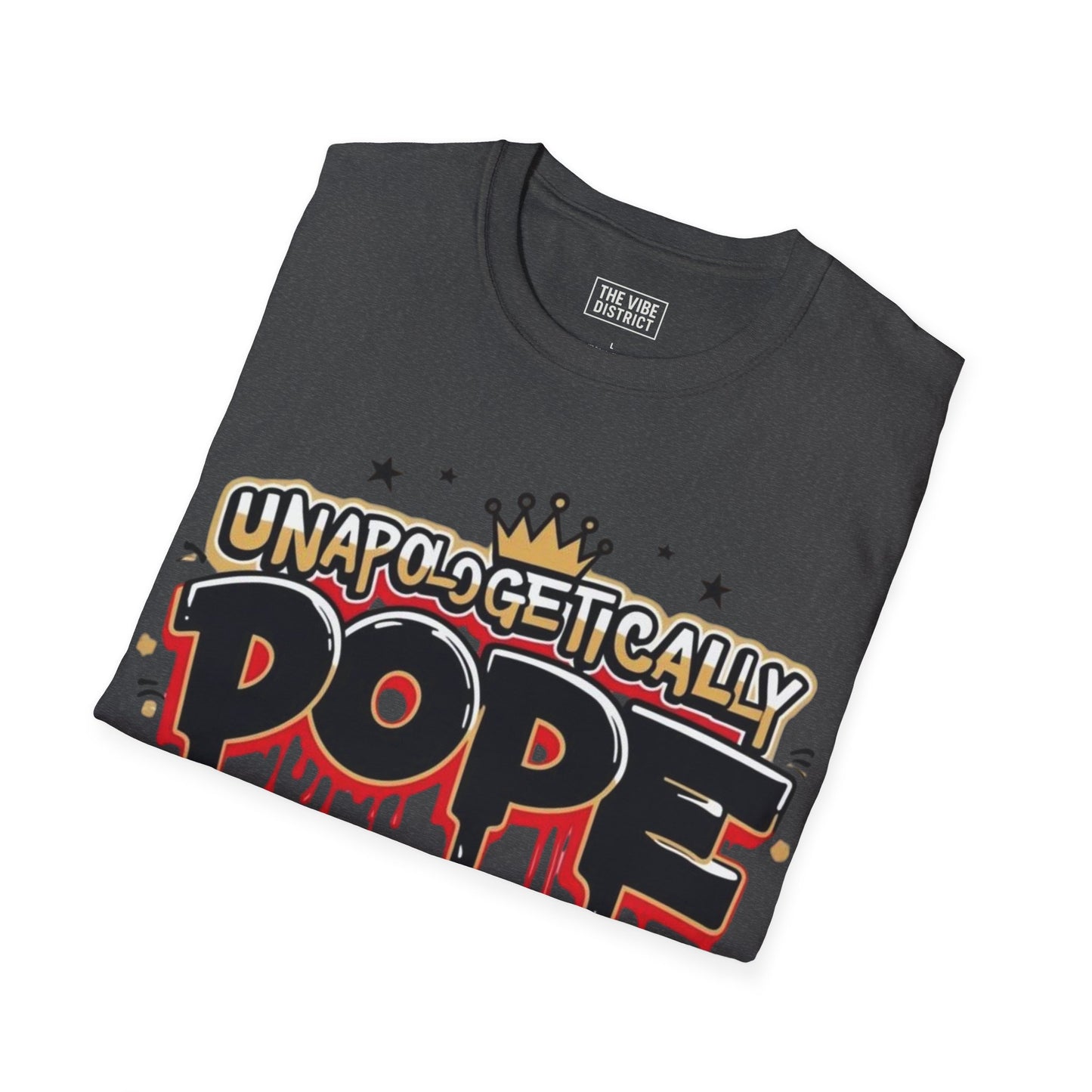 Unisex 'Unapologetically Dope' T-Shirt - Trendy Graphic Tee for Confident Fashion Lovers