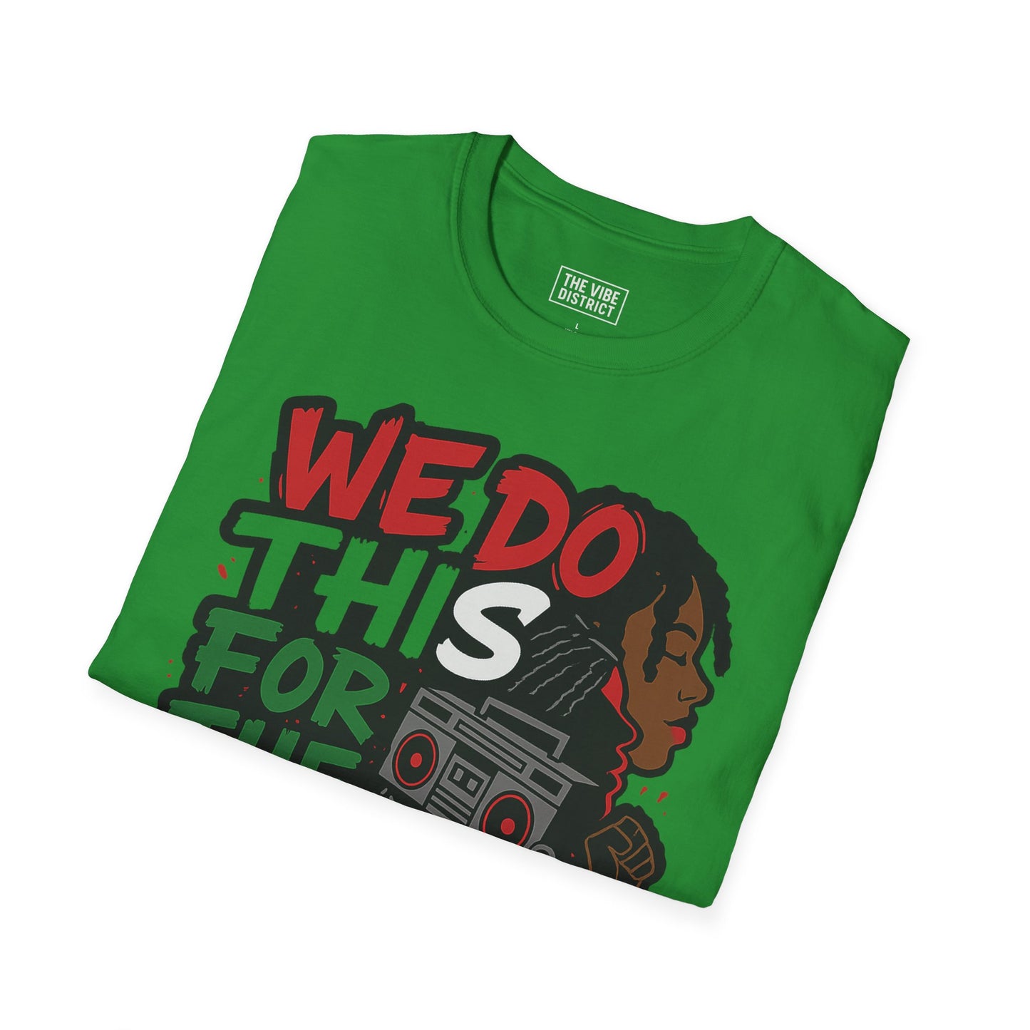 We Do This for the Culture | Graphic Tee, Streetwear, Hip Hop Fashion, Casual Wear, Gift Idea
