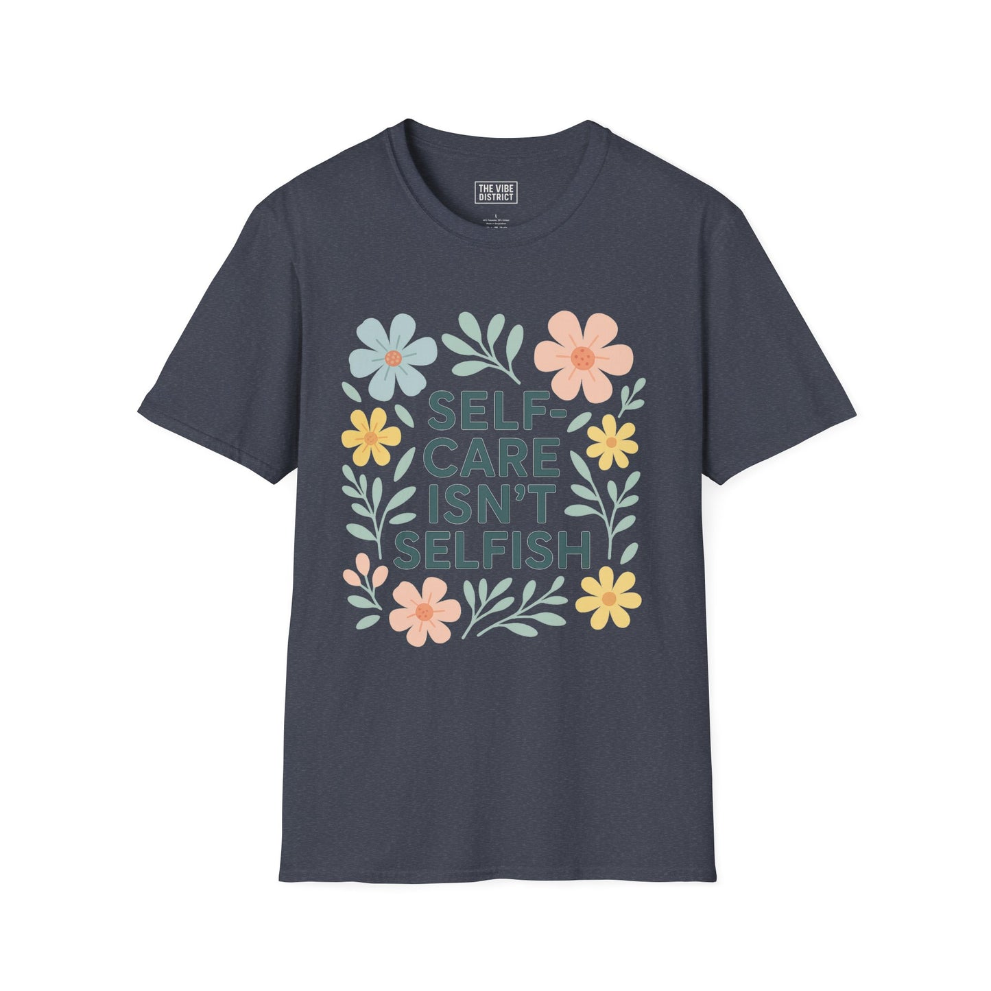 Self-Care Isn't Selfish Unisex Softstyle T-Shirt - Floral Design for Mental Health Awareness