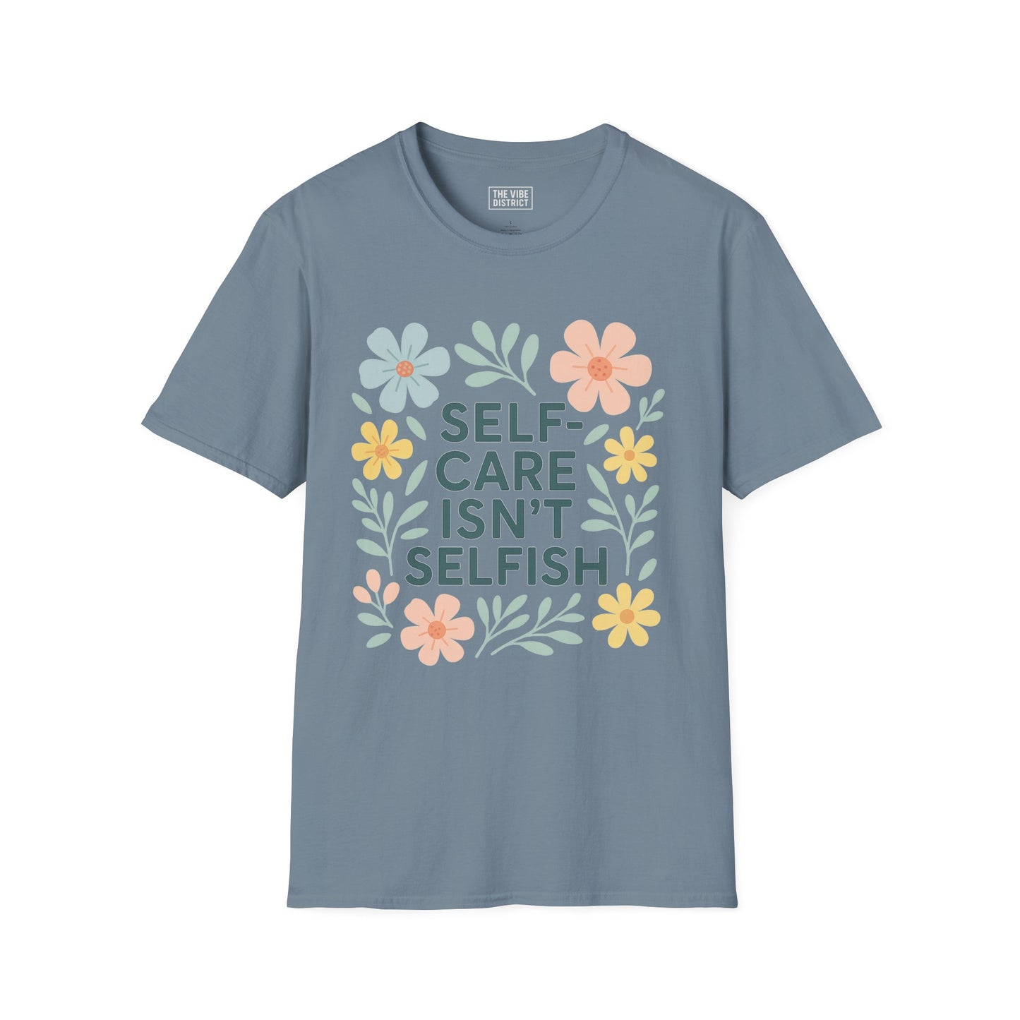 Self-Care Isn't Selfish Unisex Softstyle T-Shirt - Floral Design for Mental Health Awareness
