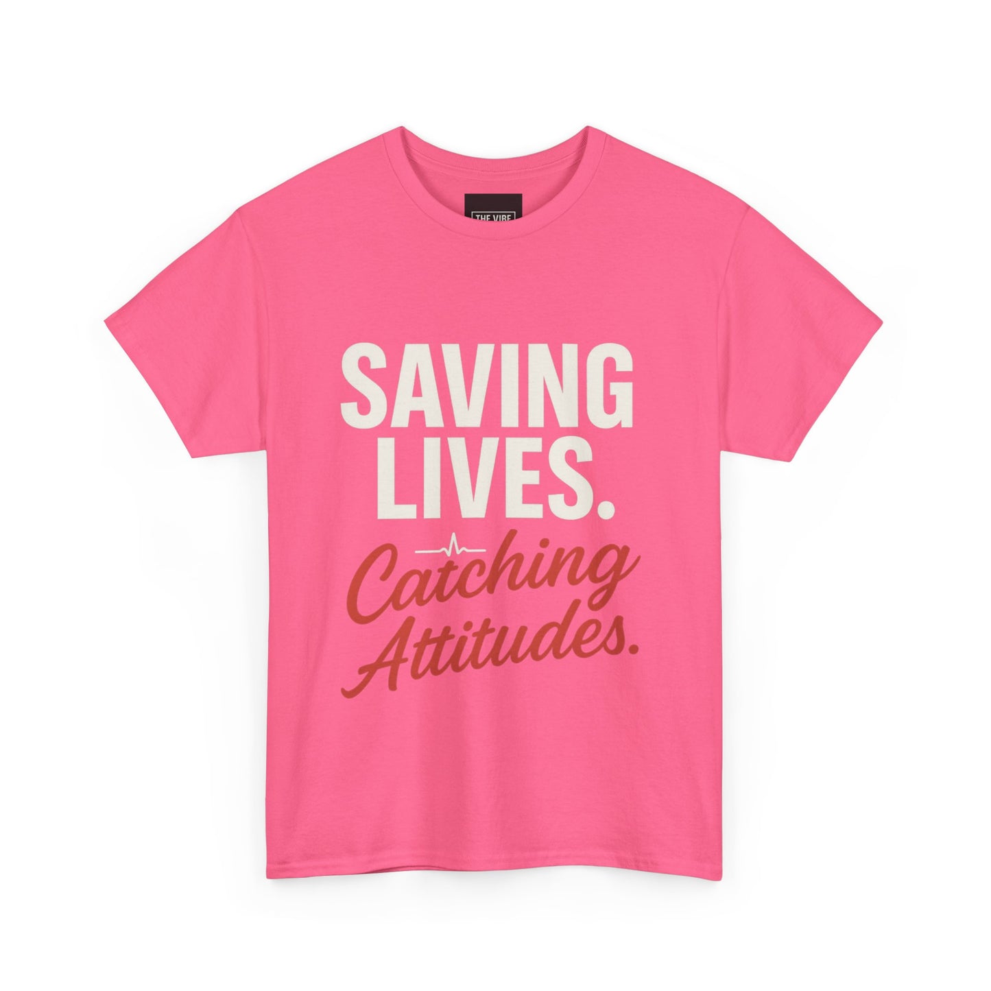 Inspirational Unisex Heavy Cotton Tee - 'Saving Lives. Catching Attitudes.'