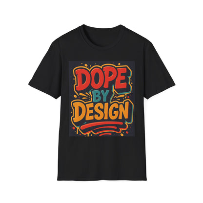 Dope by Design Unisex Softstyle T-Shirt - Vibrant Graphic Tee for Casual Wear