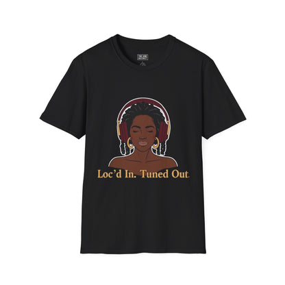 T-Shirt Loc'd in Tuned out