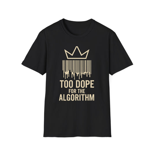"Too Dope for the Algorithm" Graphic Tee, Cool Gift for Tech Lovers, Trendy Casual Wear, [...]