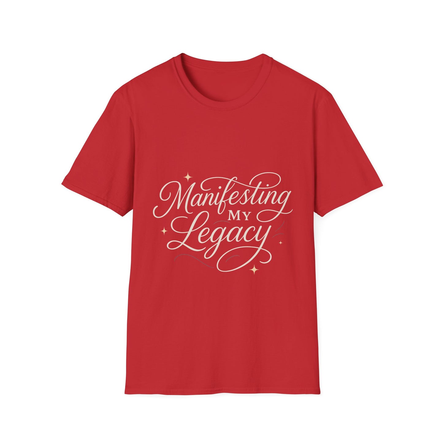 Manifesting My Legacy Unisex Softstyle T-Shirt – Inspirational Casual Wear