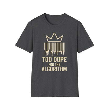 "Too Dope for the Algorithm" Graphic Tee, Cool Gift for Tech Lovers, Trendy Casual Wear, [...]