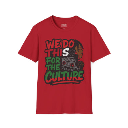 We Do This for the Culture | Graphic Tee, Streetwear, Hip Hop Fashion, Casual Wear, Gift Idea