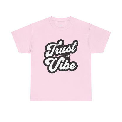 Trust Your Vibe Unisex Cotton Tee, Positive Affirmation Shirt, Casual Everyday Wear, Gift for Teens, Birthday, Inspirational Fashion