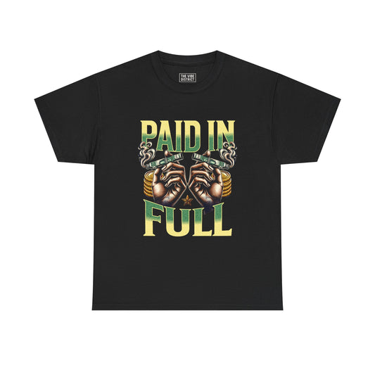 'Paid in Full' Graphic, Unisex Heavy Cotton T-Shirt, Casual Wear, Gift for Friends, Streetwear Style, Unique Fashion