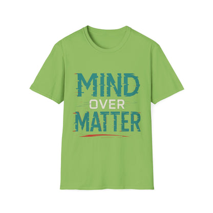 Mind Over Matter Unisex Softstyle T-Shirt - Motivational Graphic Tee